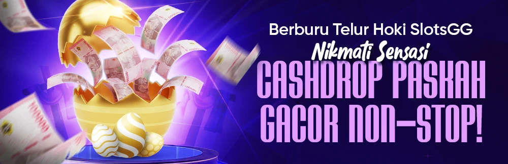 Berburu Telur Hoki SlotsGG: Nikmati Sensasi Cashdrop Paskah Gacor Non-Stop!	